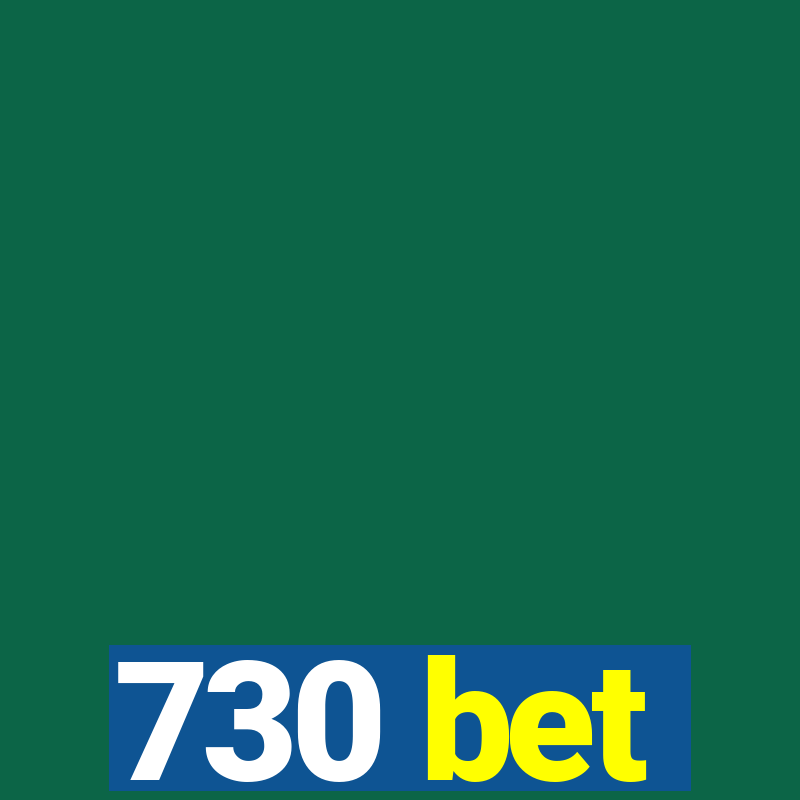 730 bet